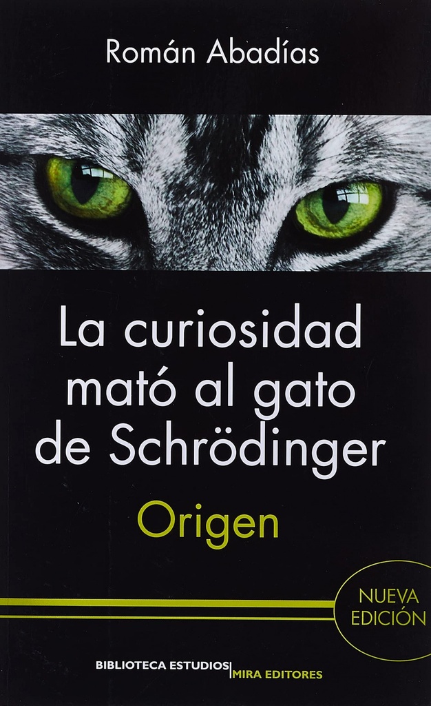 La curiosidad mató al gato de Schrödinger