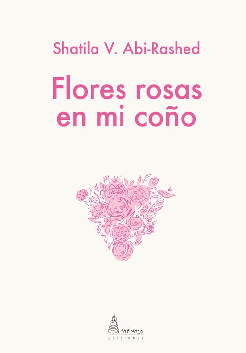 FLORES ROSAS EN MI COÑO