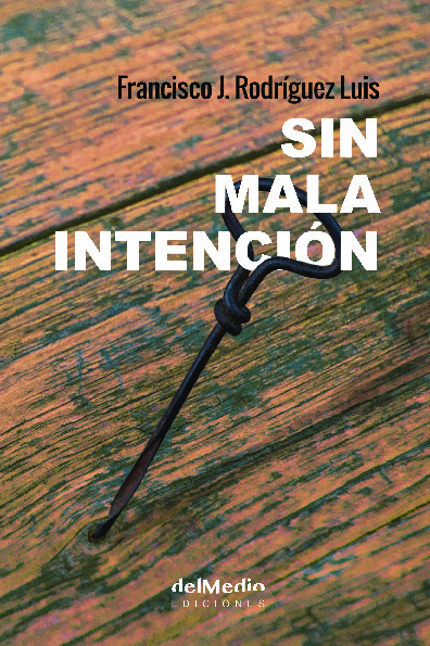 SIN MALA INTENCIÓN