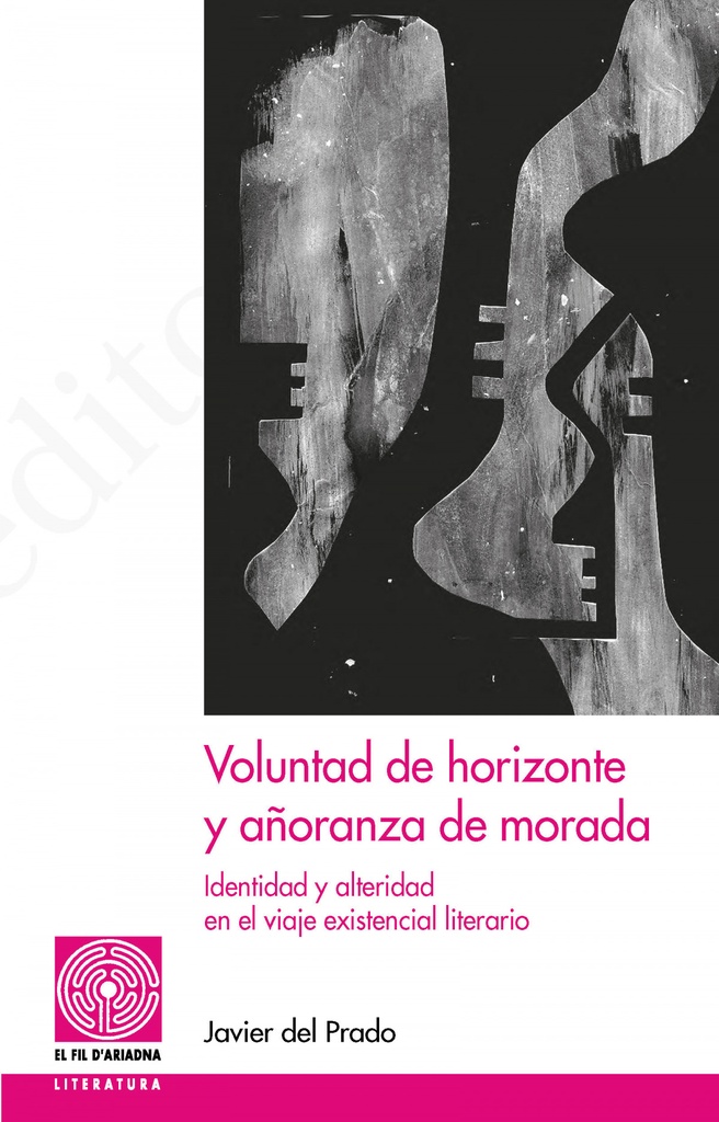 Voluntad de horizonte y añoranza de morada