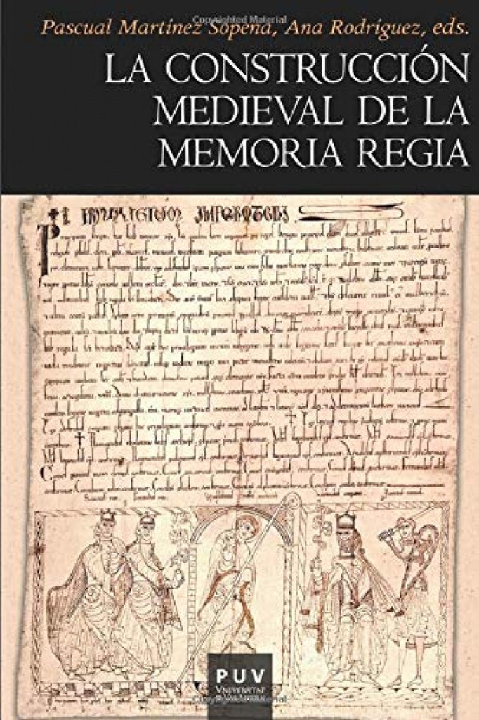 La construcción medieval de la memoria regia