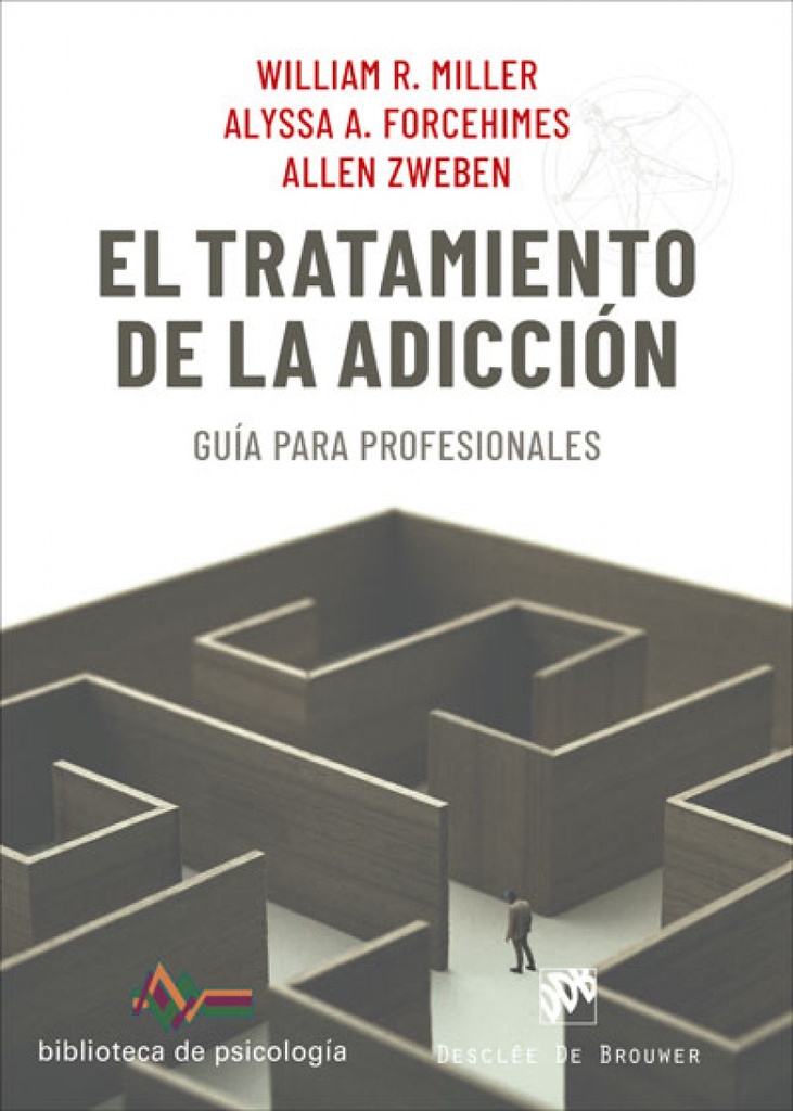 El tratamiento de la adicción. Guía para profesionales