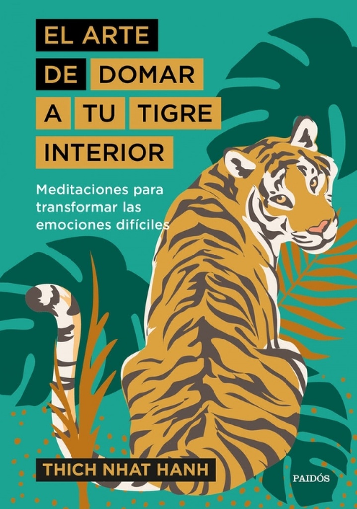 El arte de domar a tu tigre interior