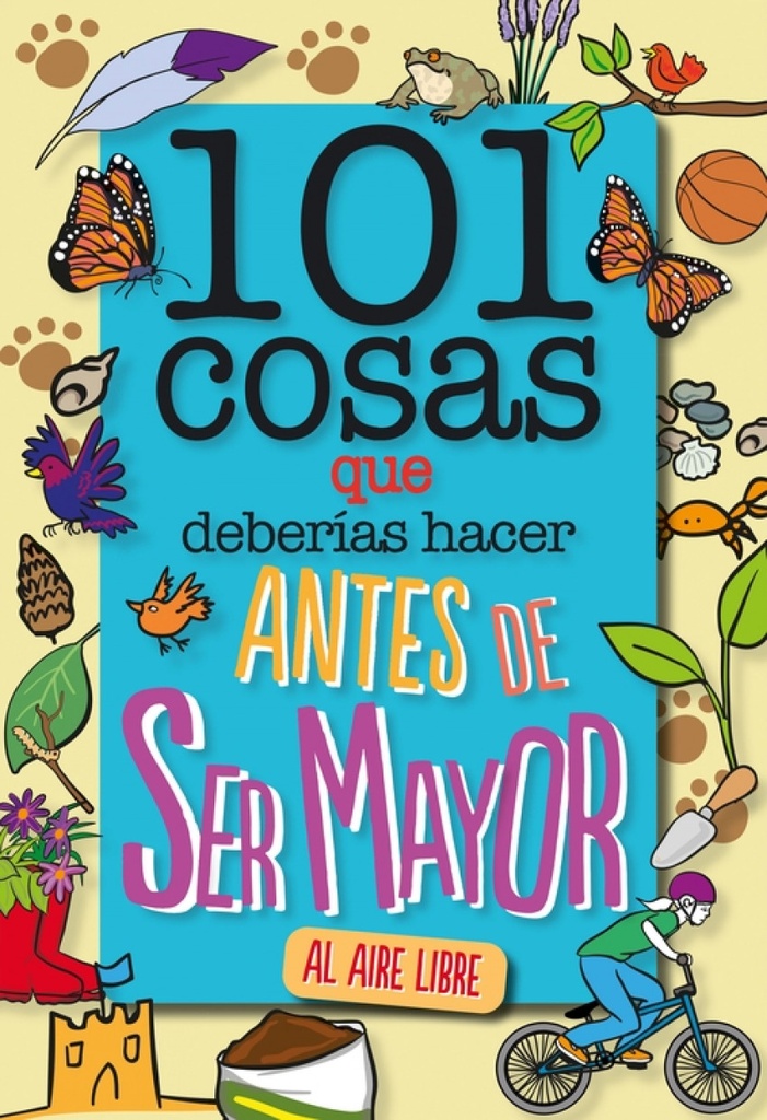 101 cosas que deberías hacer antes de ser mayor - AL AIRE LIBRE