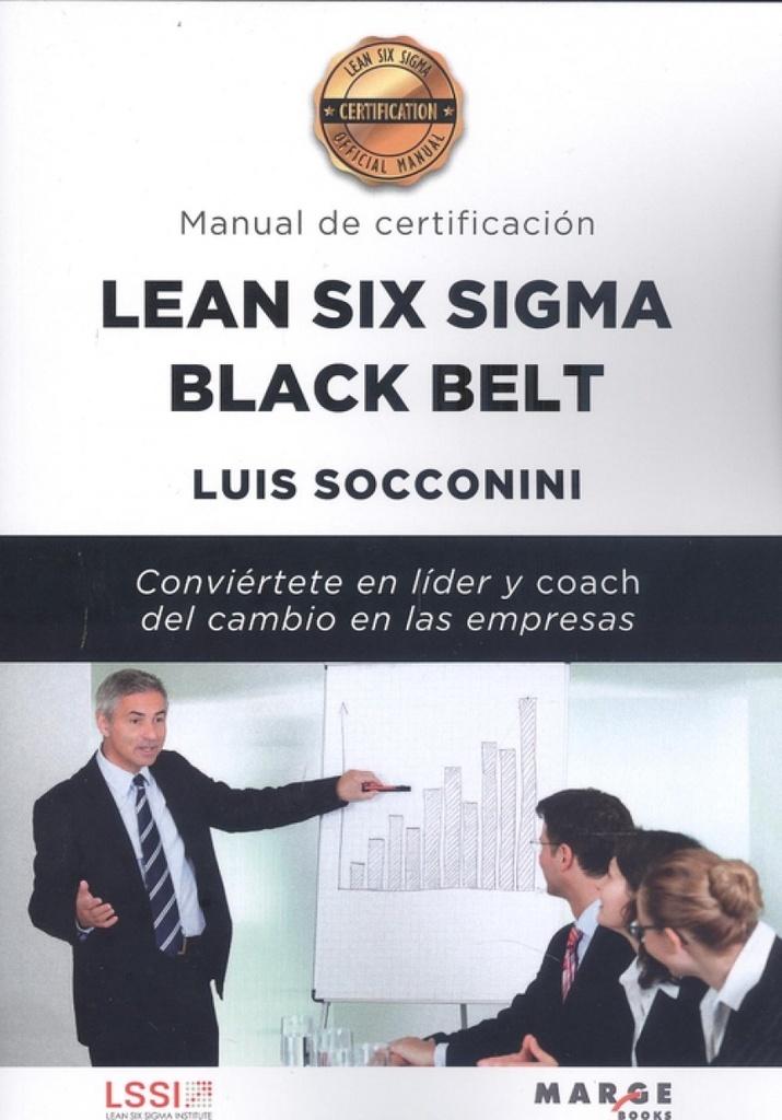 Lean Six Sigma Black Belt. Manual de certificación