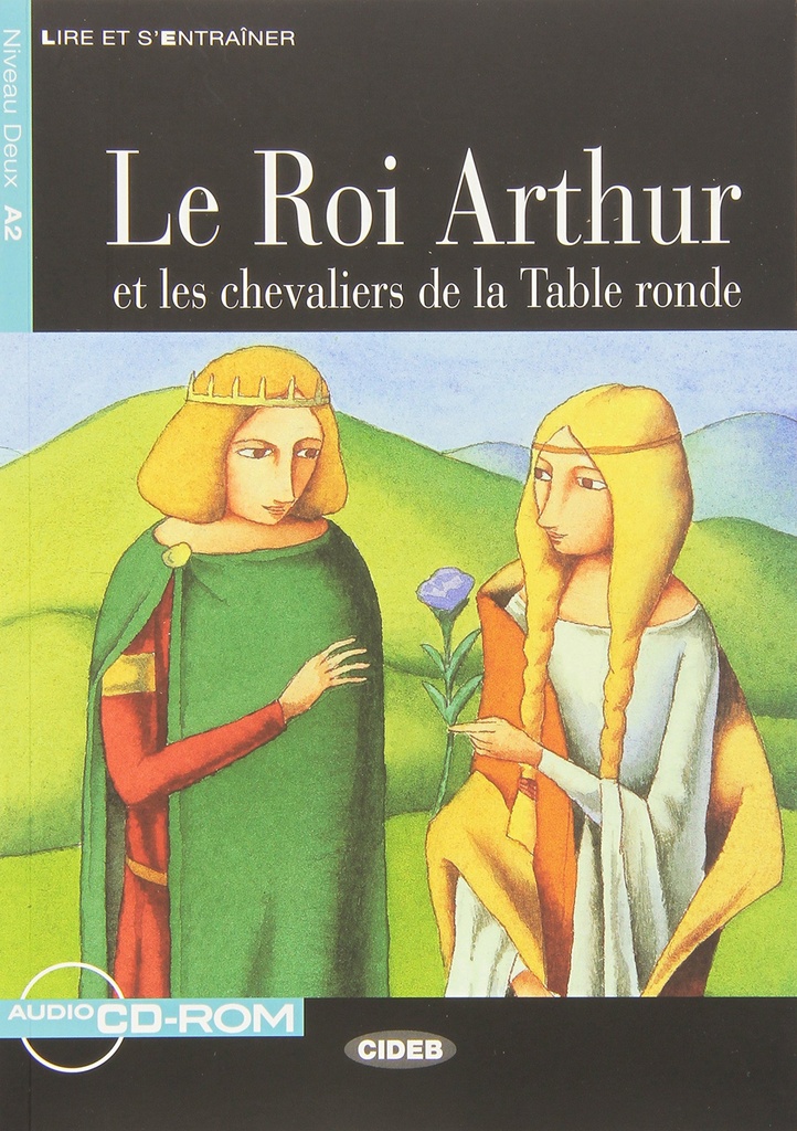 LE ROI ARTHUR ET LES CHEVALIERS