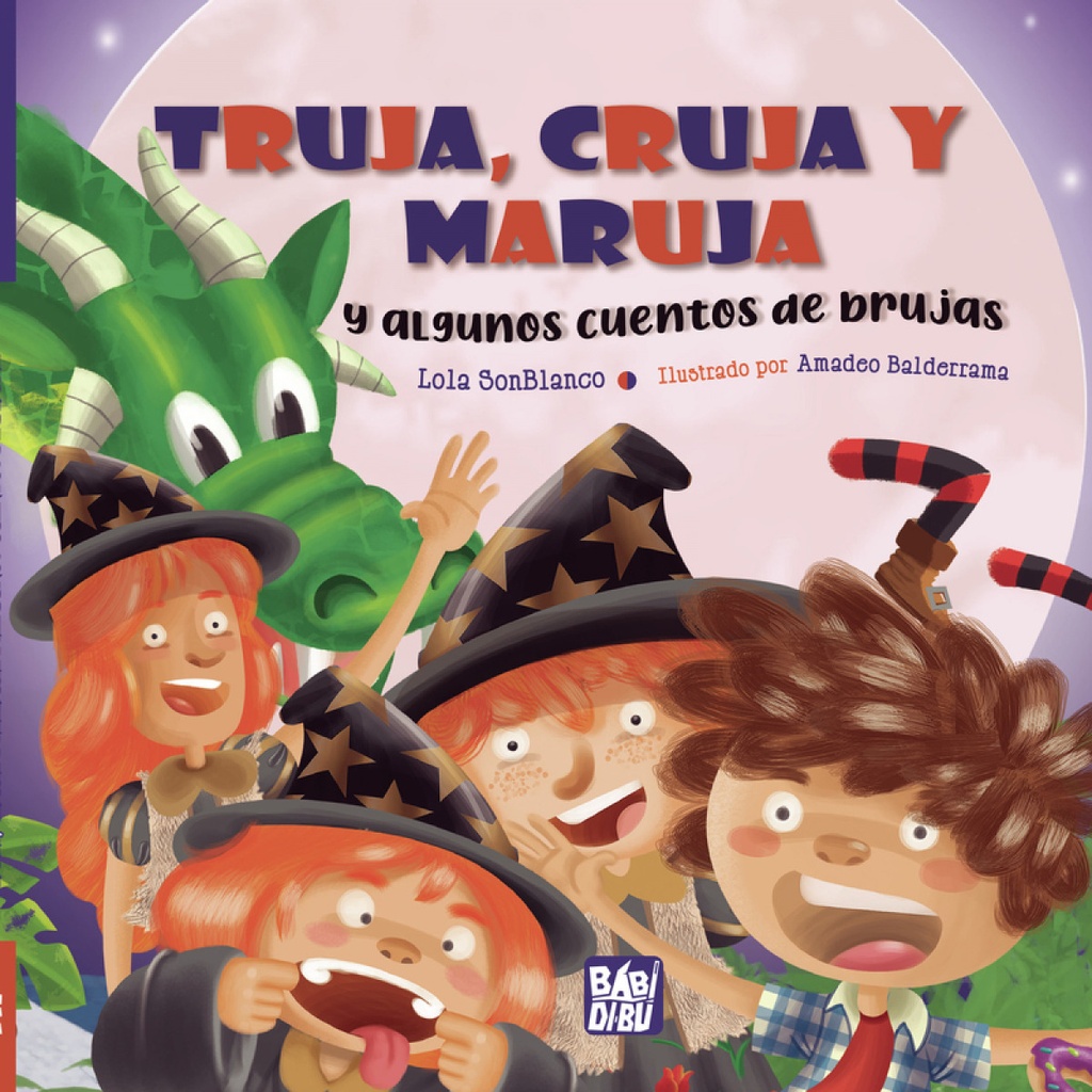 Truja, Cruja y Maruja y algunos cuentos de brujas