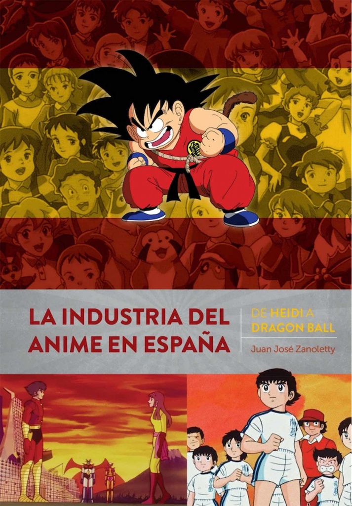 LA INDUSTRIA DEL ANIME EN ESPAÑA DE HEIDI A DRAGON BALL