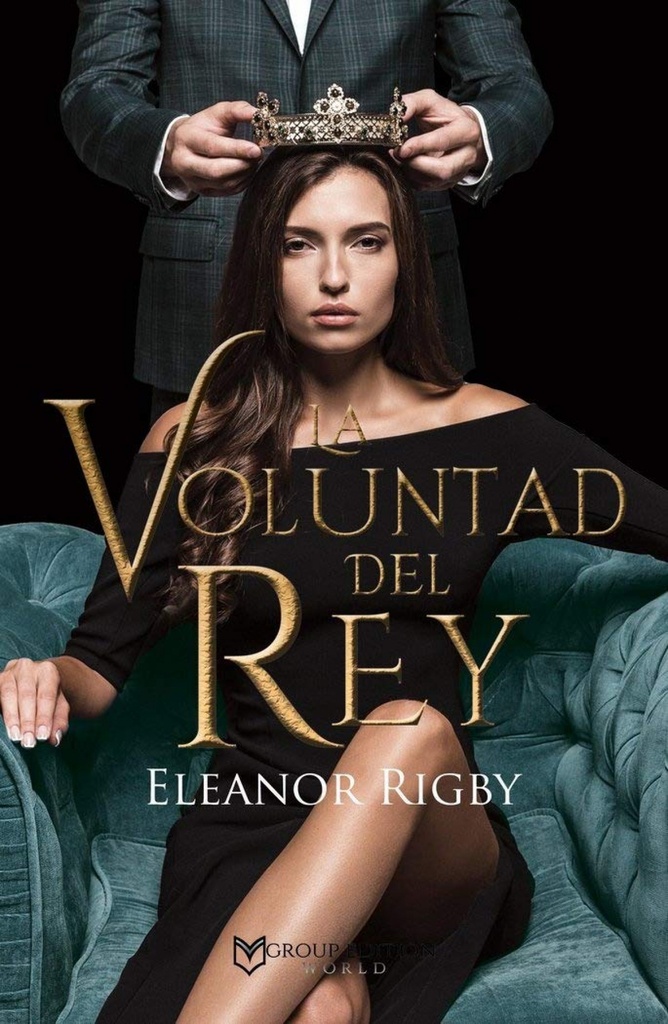 LA VOLUNTAD DEL REY