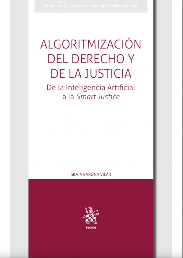 Algoritmización del Derecho y de la Justicia. De la Inteligencia Artificial a la Smart Justice