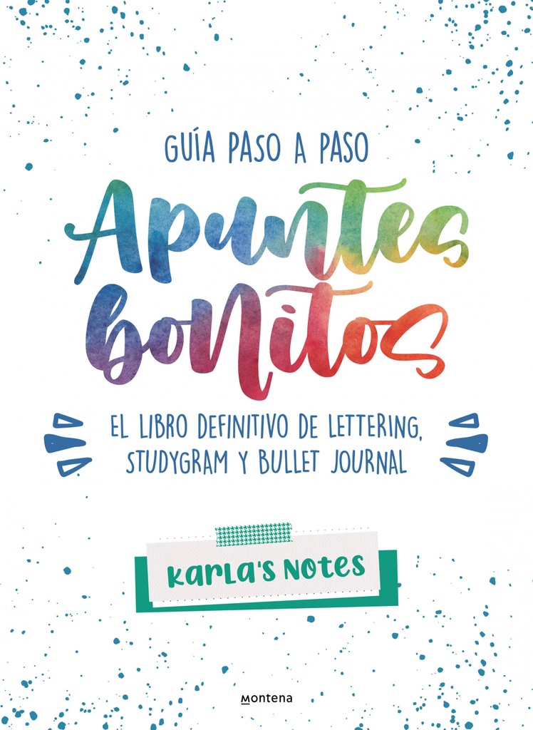 Apuntes bonitos: guía paso a paso de lettering, studygram y bullet journal