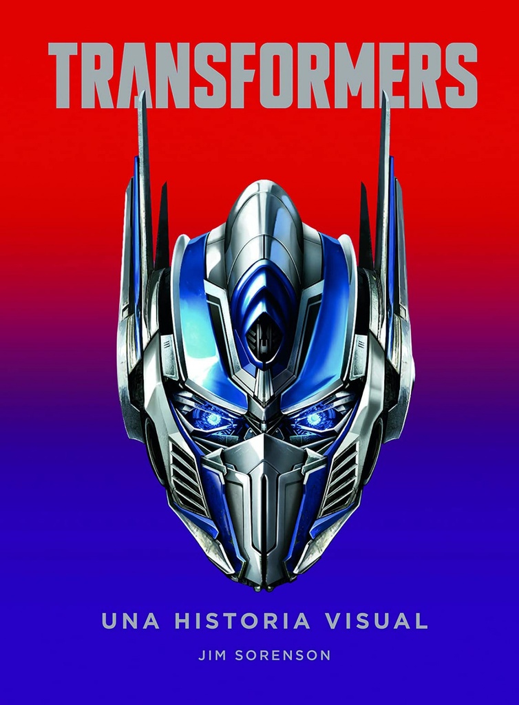 TRANSFORMERS. UNA HISTORIA VISUAL