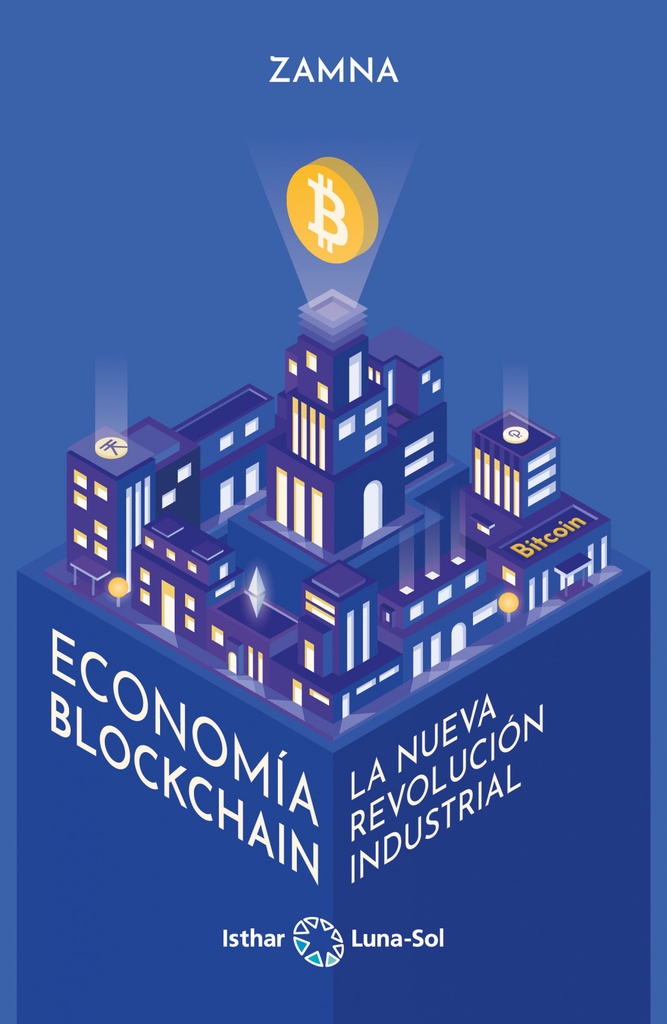 ECONOMIA BLOCKCHAIN (LA NUEVA REVOLUCION INDUSTRIAL)