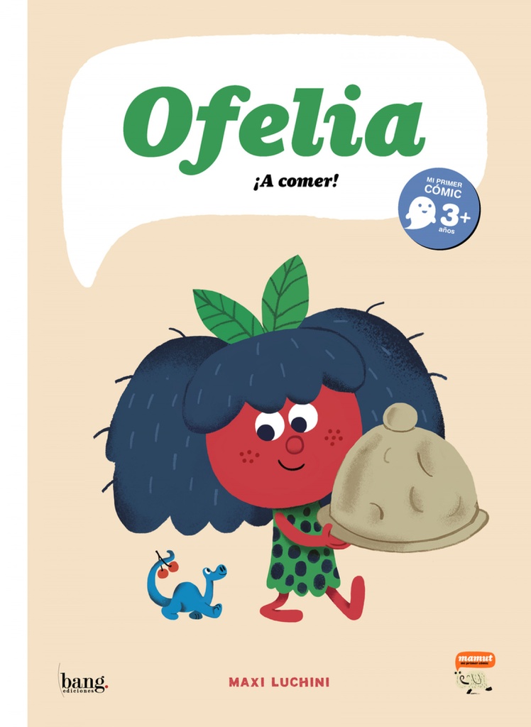 Ofelia, ¡A comer!