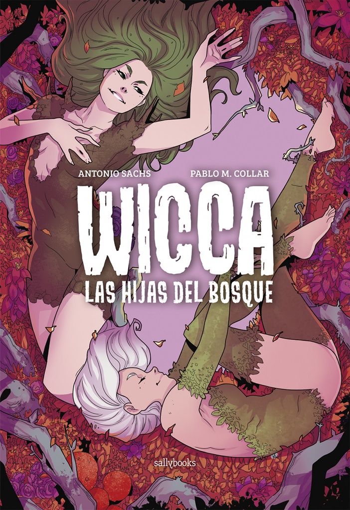 WICCA. LAS HIJAS DEL BOSQUE