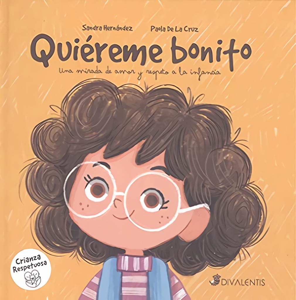 QUIEREME BONITO. UNA MIRADA DE AMOR Y RESPETO A LA INFANCIA