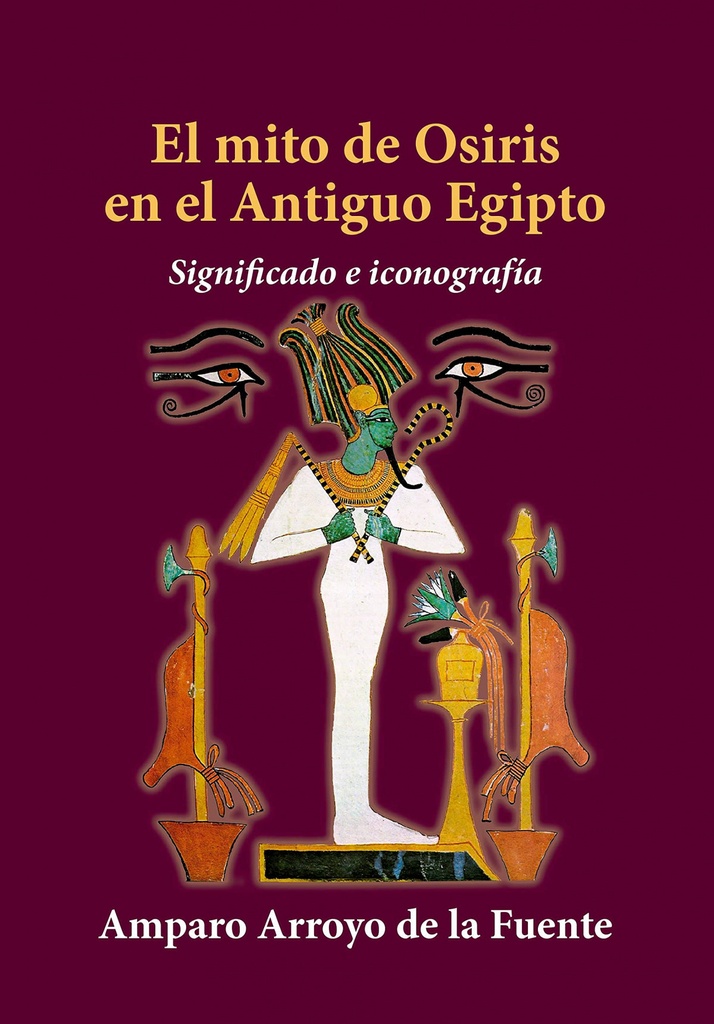 EL MITO DE OSIRIS EN EL ANTIGUO EGIPTO