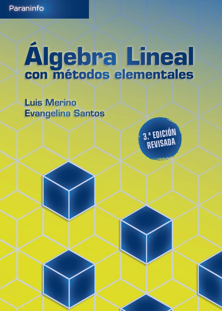 Álgebra lineal con métodos elementales. 3a. Edición