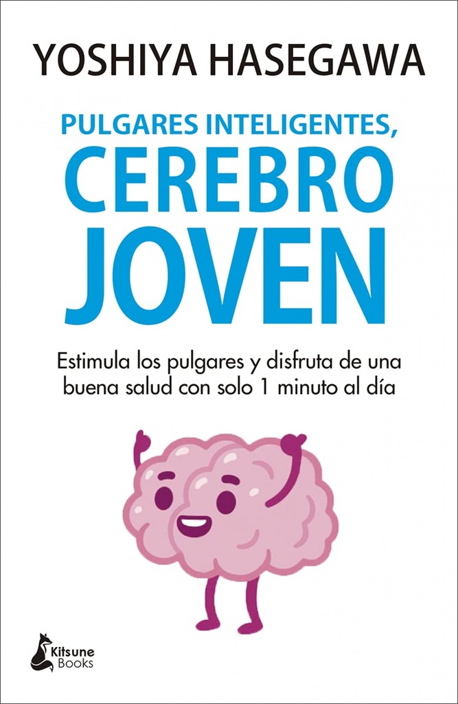 Pulgares inteligentes, cerebro joven