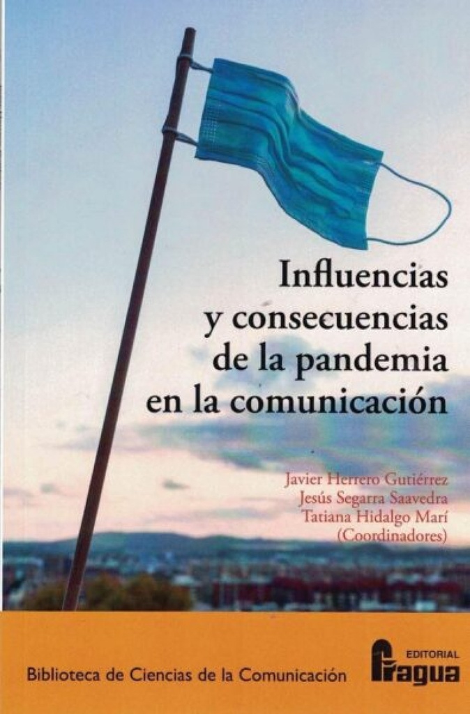 Influencias y consecuencias de la pandemia en la Comunicación.