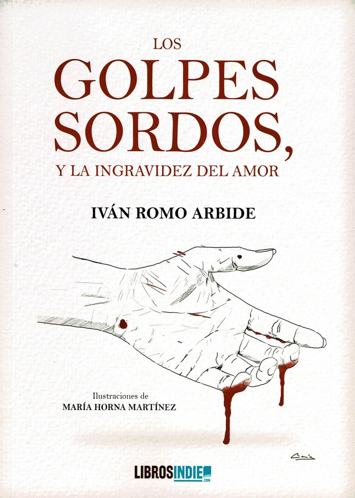 LOS GOLPES SORDOS Y LA INGRAVIDEZ DEL AMOR