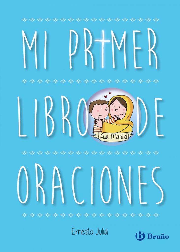 Mi primer libro de oraciones. Edición actualizada