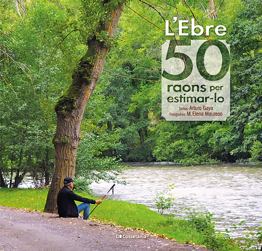 L´Ebre: 50 raons per estimar-lo