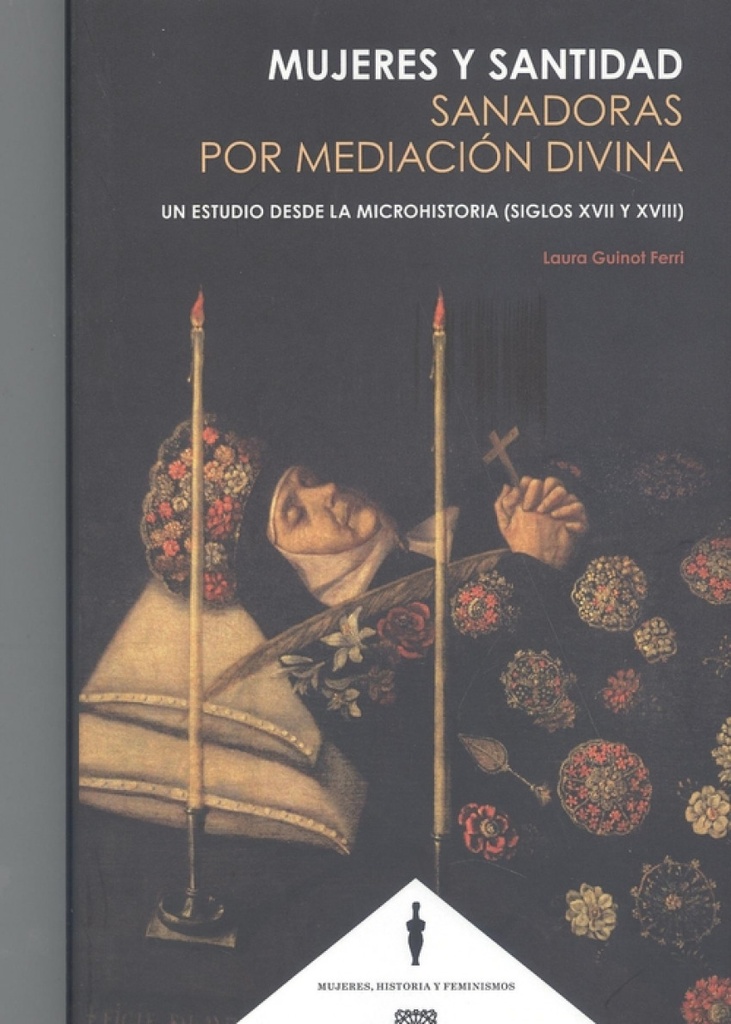 MUJERES Y SANTIDAD: SANADORAS POR MEDIACION DIVINA.