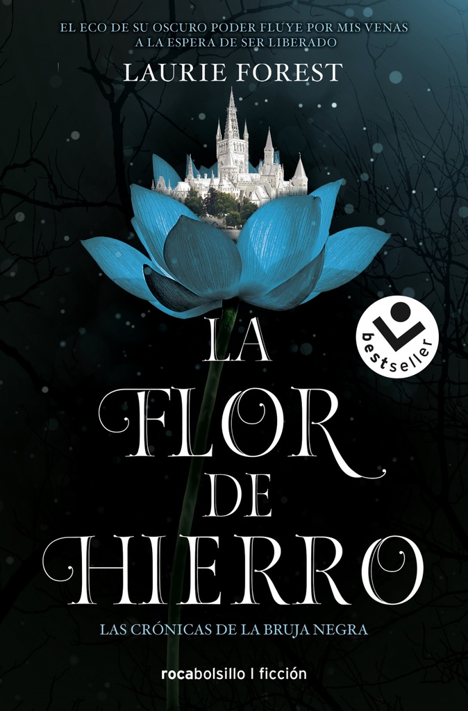 La flor de hierro (Las crónicas de la bruja negra 2)