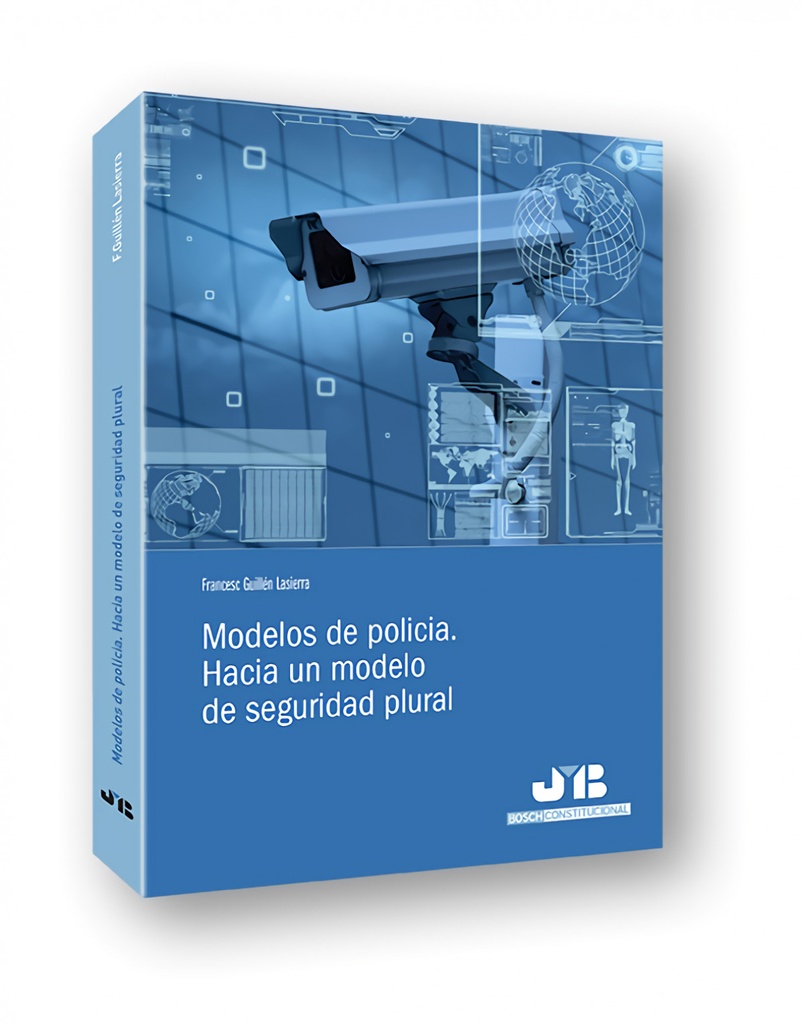 Modelos de policía. Hacia un modelo de seguridad plural