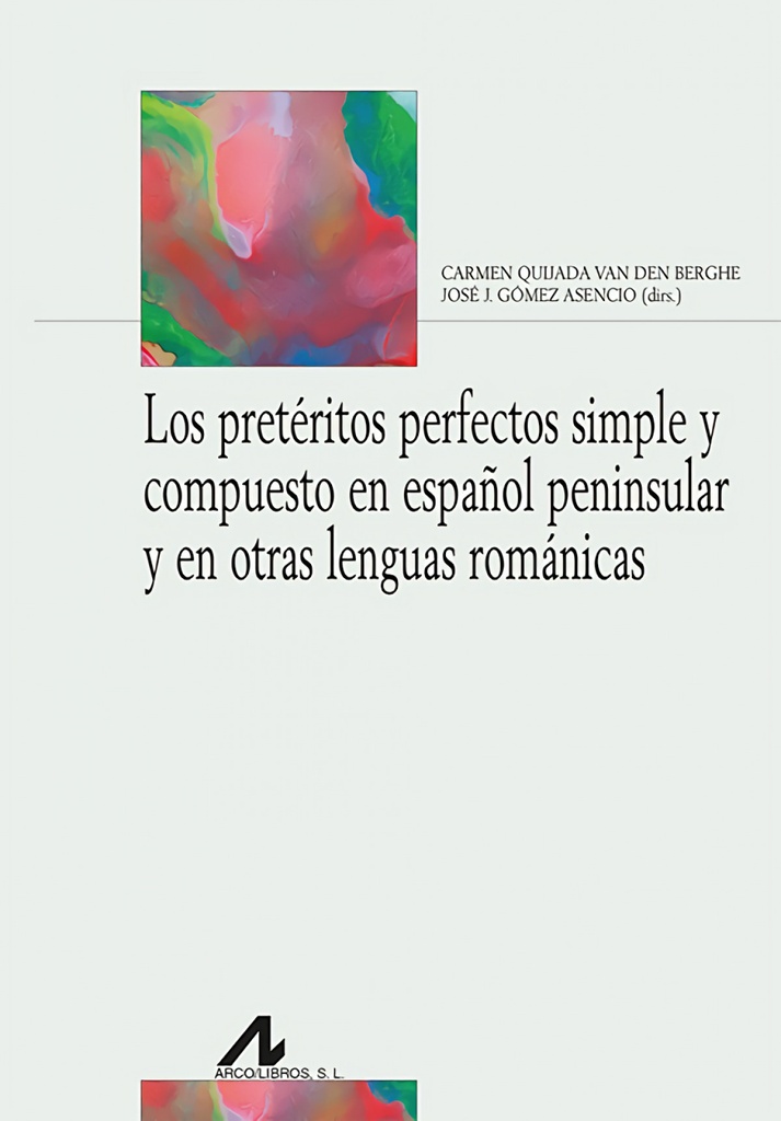 Los pretéritos perfectos simple y compuesto en español peninsular y en otras lenguas románicas