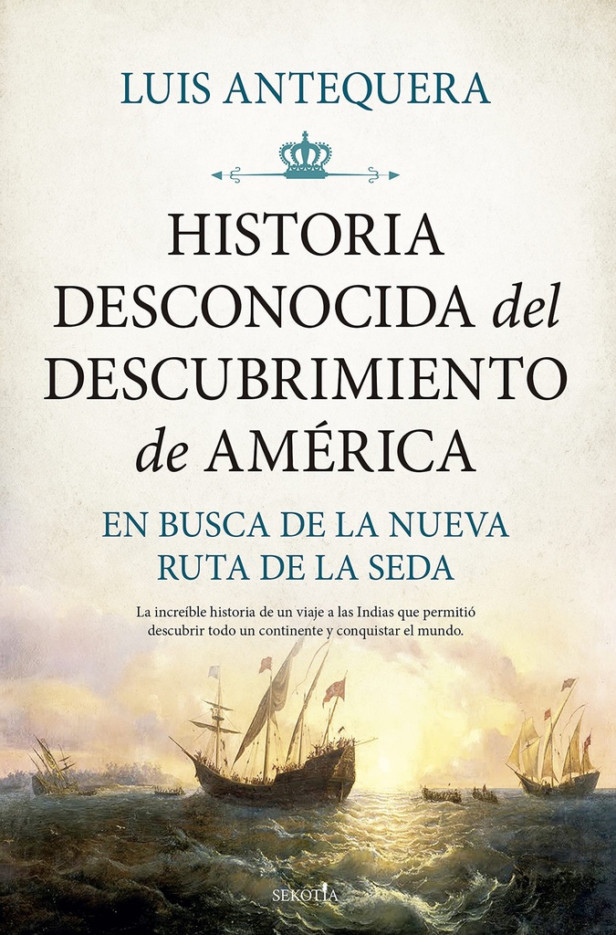 HISTORIA DESCONOCIDA DEL DESCUBRIMIENTO DE AMÉRICA