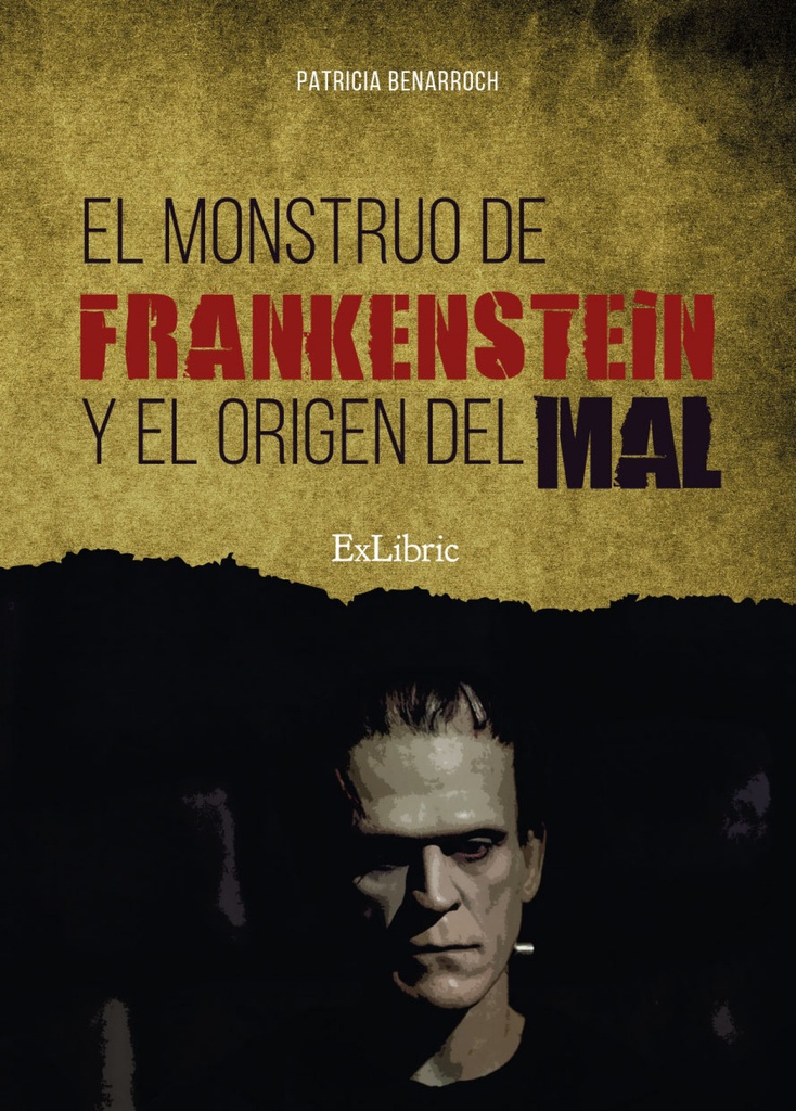 EL MONSTRUO DE FRANKENSTEIN Y EL ORIGEN DEL MAL