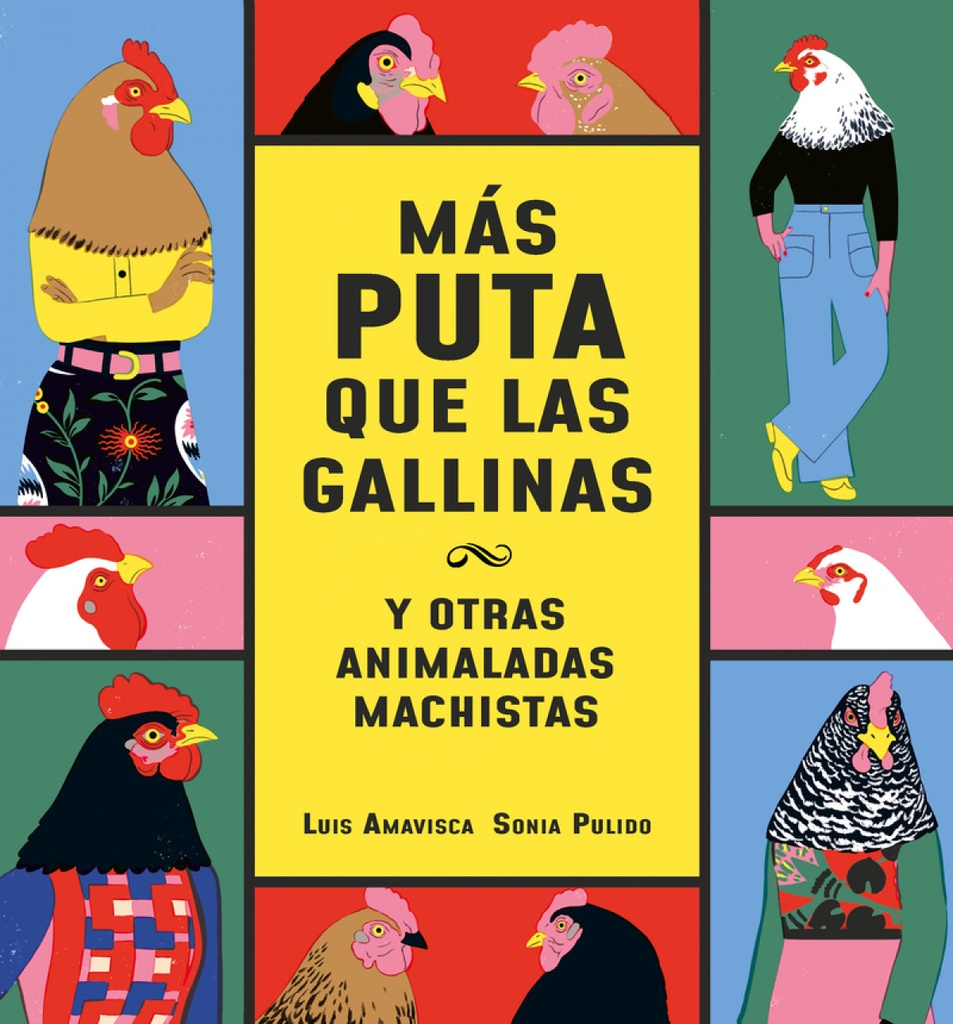 Más puta que las gallinas (y otras animaladas machistas)