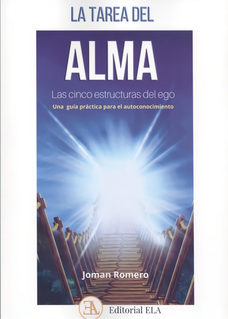 La Tarea del Alma. Las cinco estructuras del ego