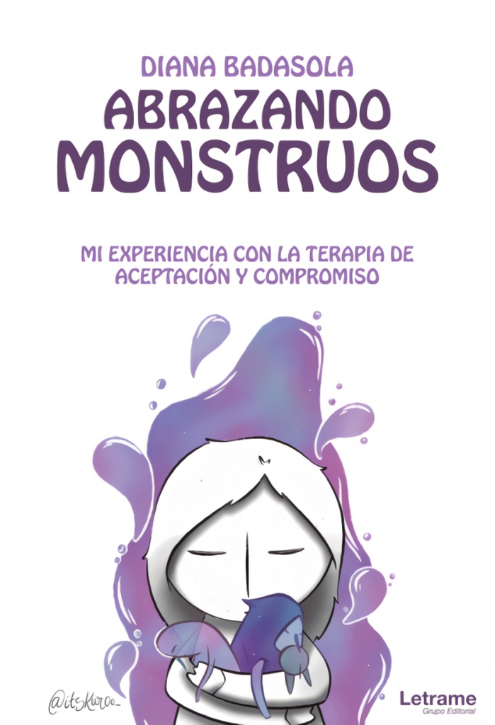 Abrazando monstruos. Mi experiencia con la terapia de aceptación y compromiso