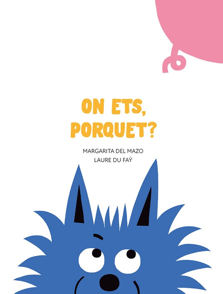 On ets, porquet?