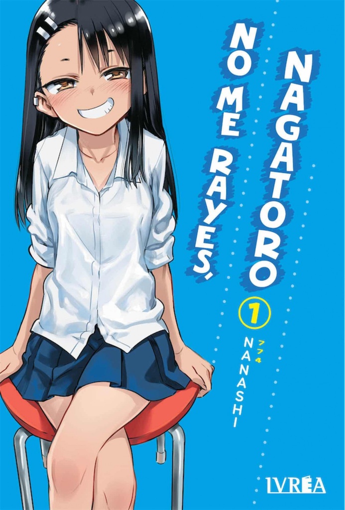 NO ME RAYES, NAGATORO 01