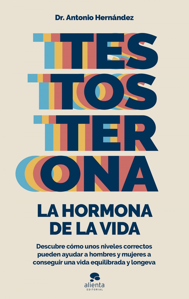 Testosterona: la hormona de la vida