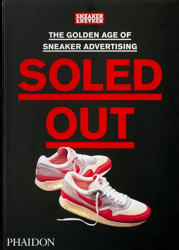 Soled out - The Golden age of Sneaker advertising