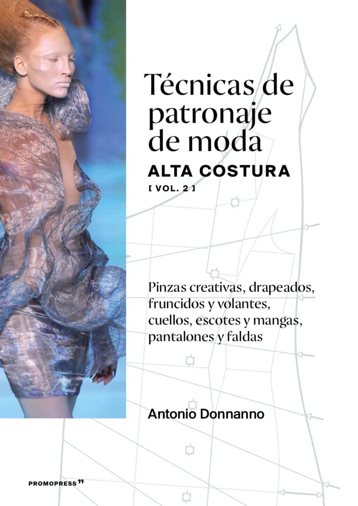 TÉCNICAS DE PATRONAJE DE MODA ALTA COSTURA (VOL. 2)