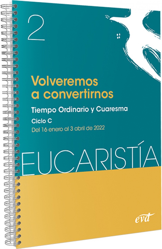 Volveremos a convertirnos (Eucaristía nº 2/2022)