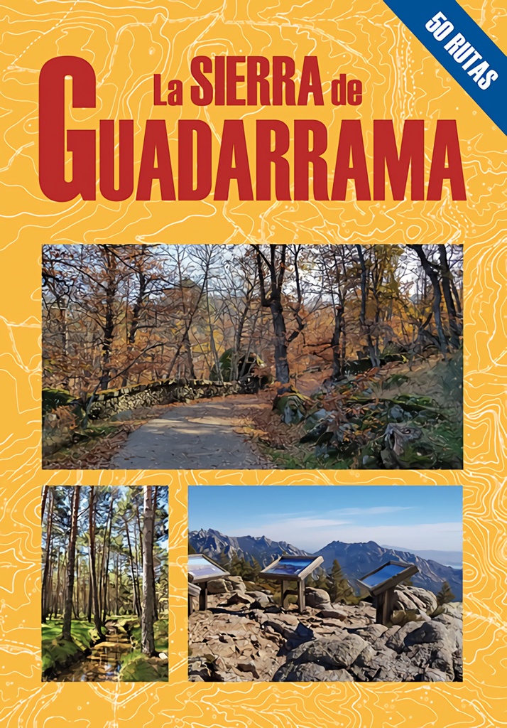 La Sierra de Guadarrama. 50 rutas