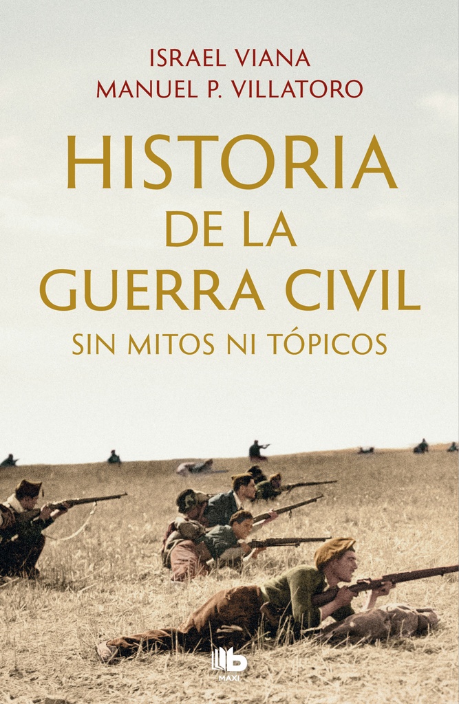 Historia de la Guerra Civil sin mitos ni tópicos