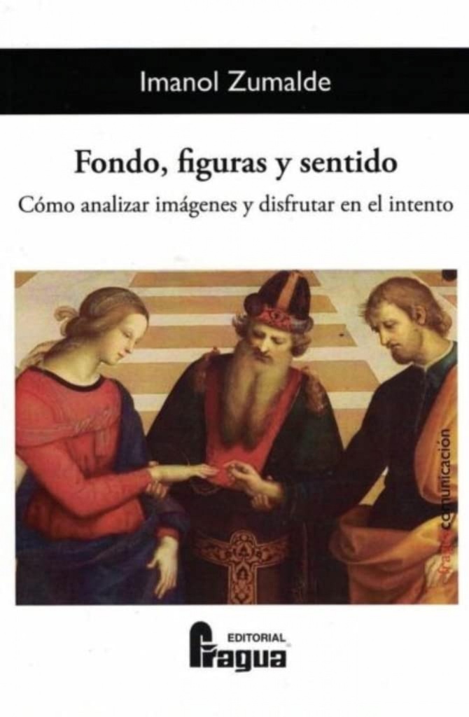 Fondo, figuras y sentido. Cómo analizar imágenes y disfrutar en el intento.