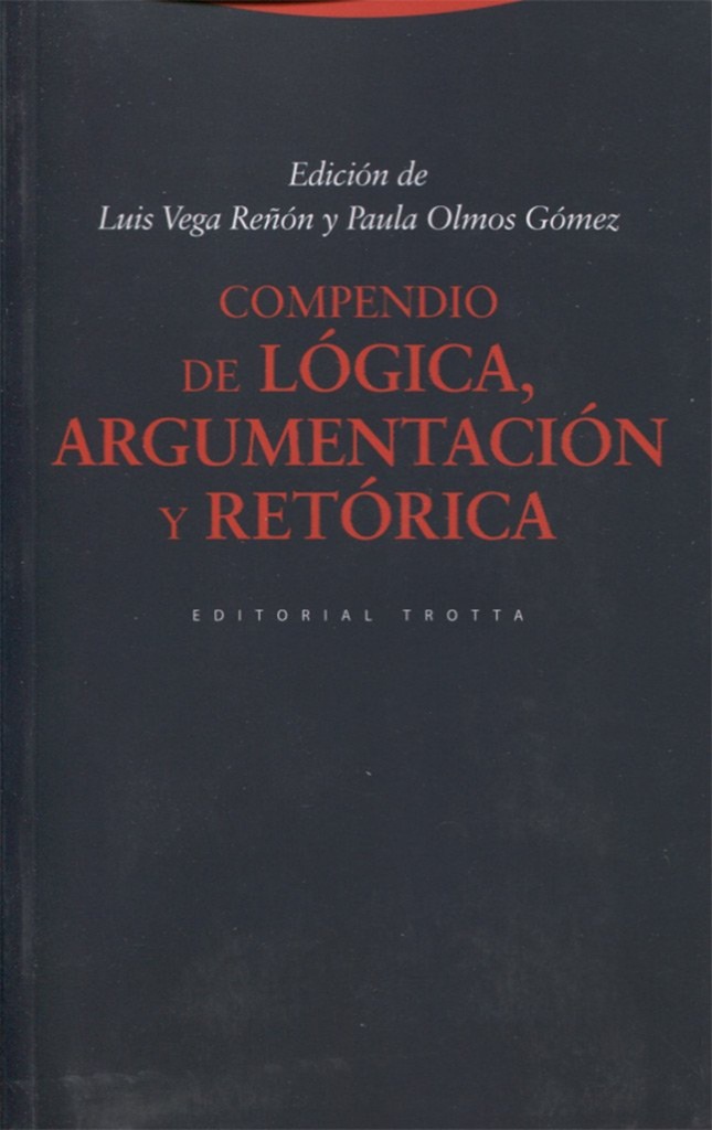 Compendio de lógica, argumentación y retórica (3ª edición)