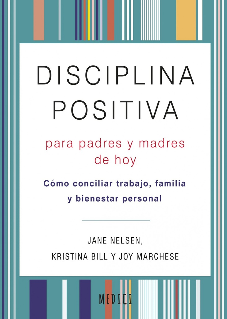 DISCIPLINA POSITIVA PARA PADRES Y MADRES DE HOY