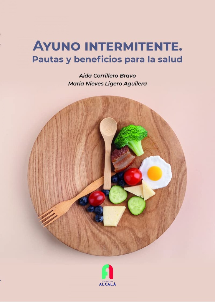 AYUNO INTERMITENTE. PAUTAS Y BENEFICIOS PARA LA SALUD