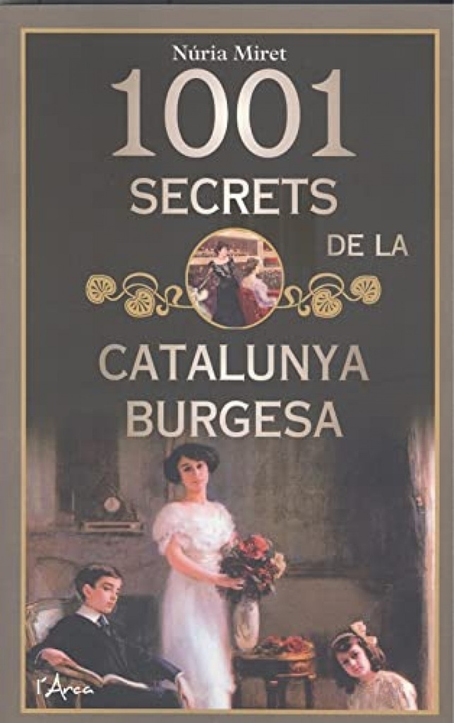 1001 SECRETS DE LA CATALUNYA BURGESA