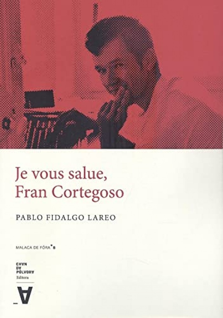 JE VOUS SALUE, FRAN CORTEGOSO